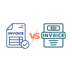 E-Invoice vs EDI Invoice What Is the Difference and Which One Do You Need
